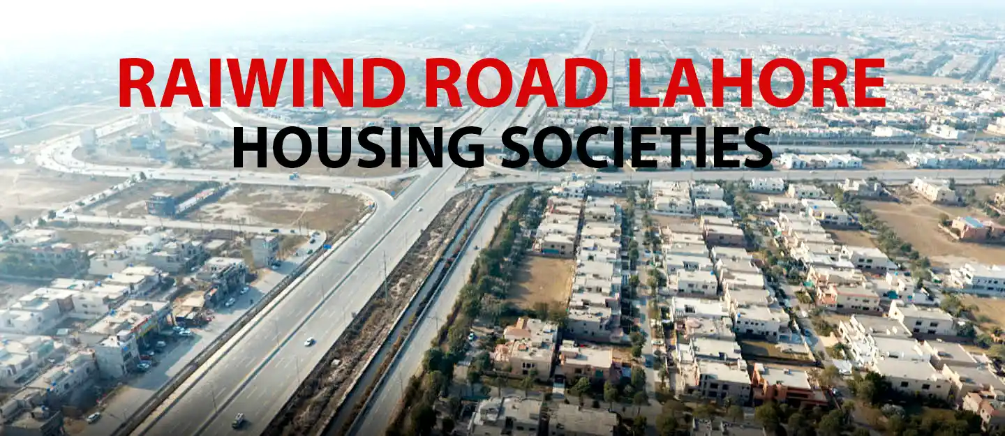 Top 10 Housing Societies on Raiwind Road Lahore