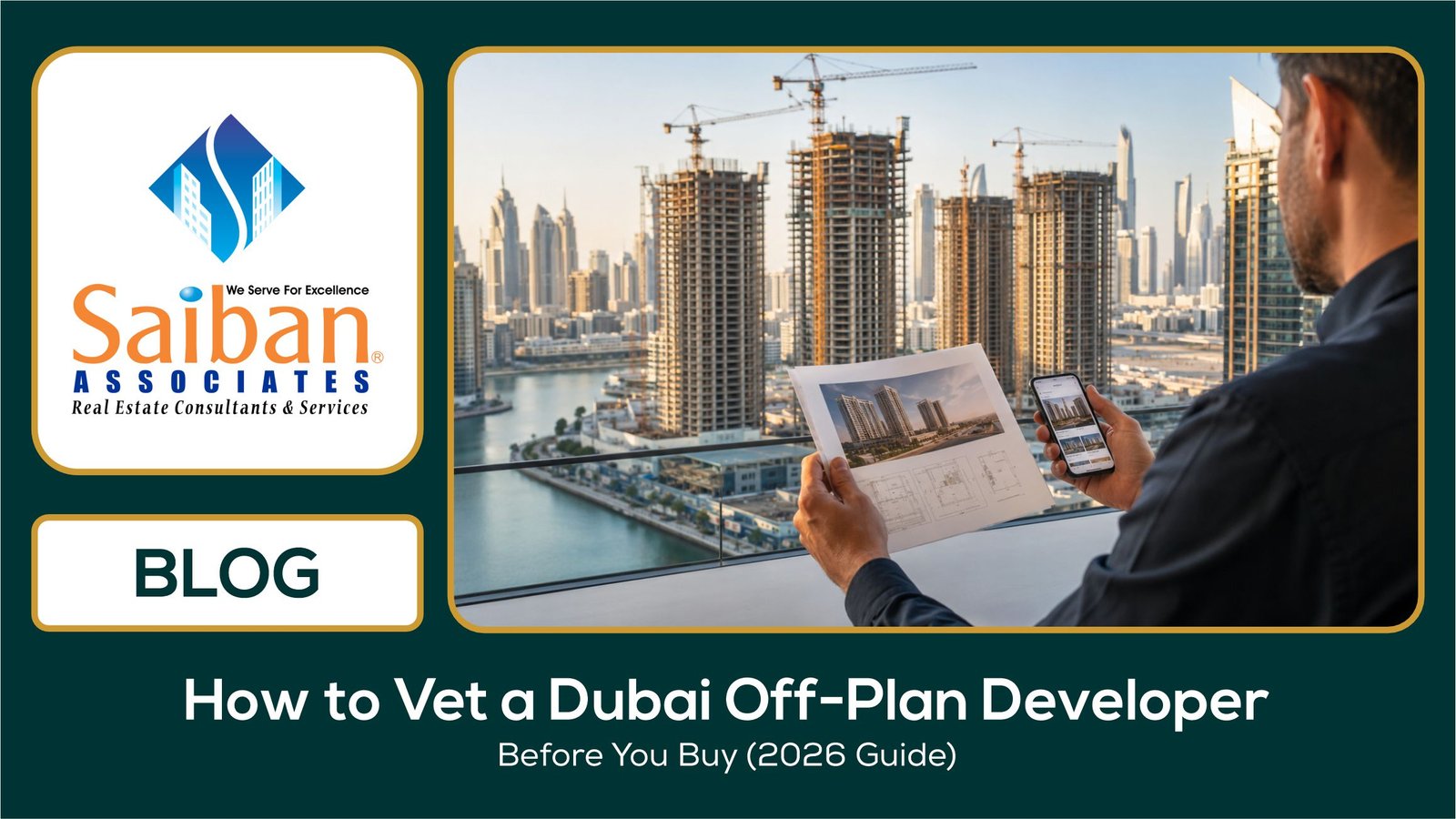How to Vet a Dubai Off-Plan Developer Before You Buy (2026 Guide)
