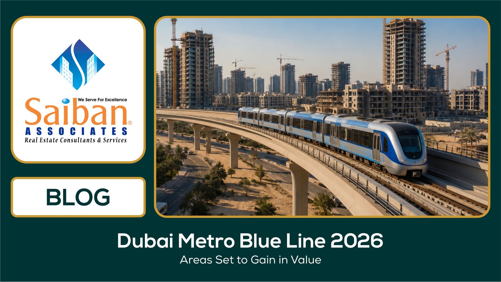 Dubai Metro Blue Line 2026: Areas Set to Gain in Value