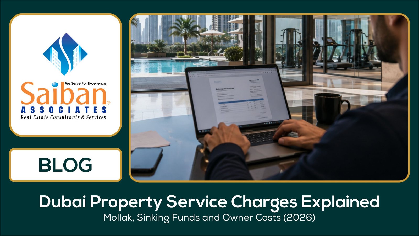 Dubai Property Service Charges Explained: Mollak, Sinking Funds and Owner Costs (2026)
