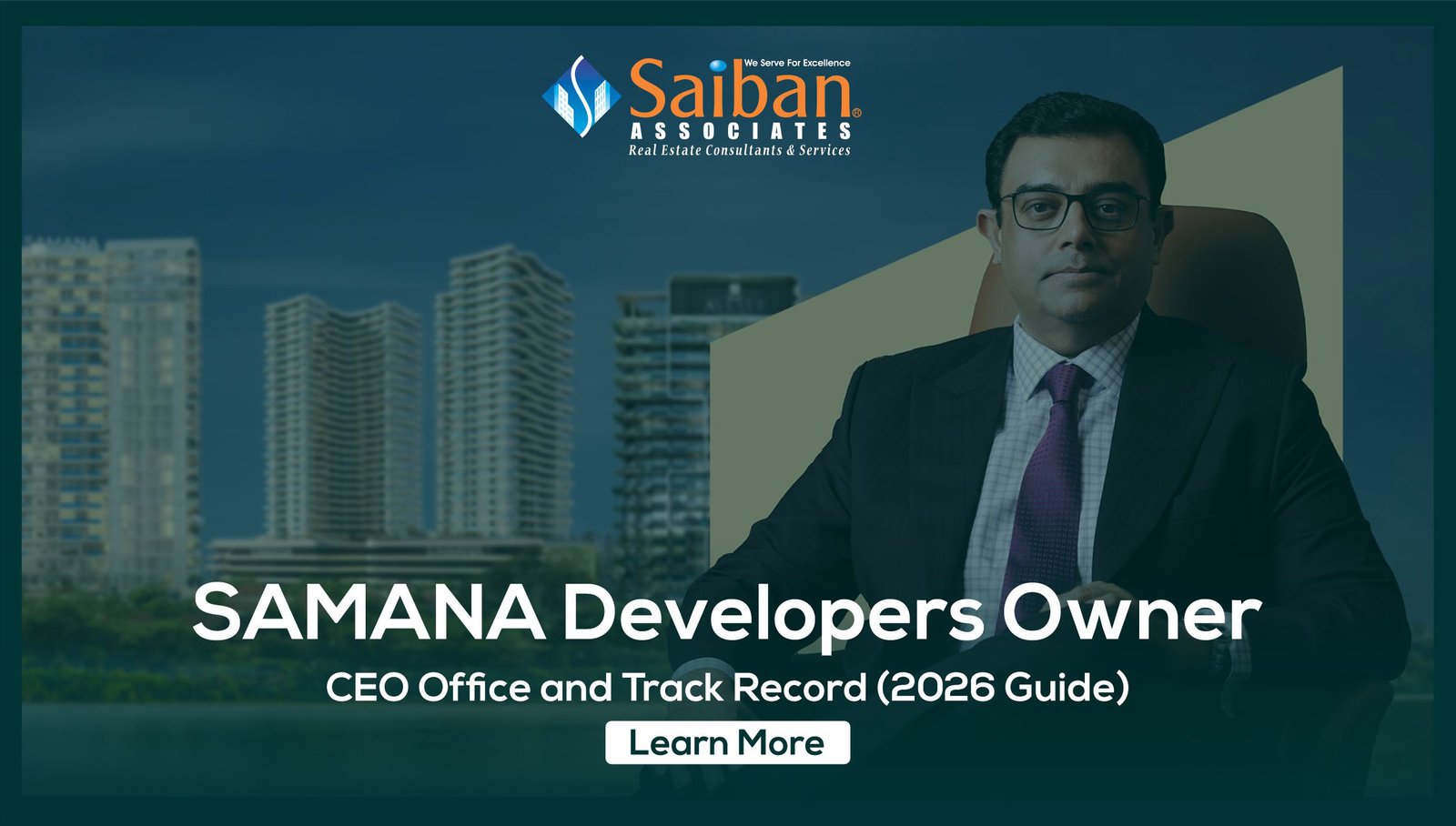 Imran Farooq CEO SAMANA Developers
